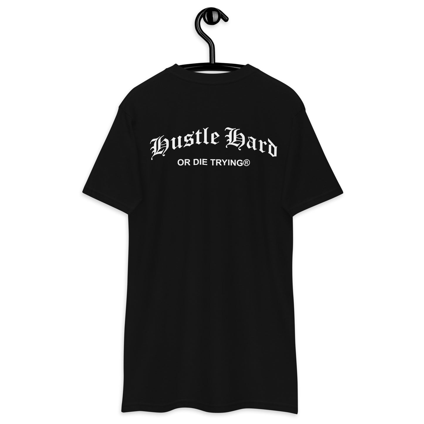 HUSTLE HARD: T-shirt